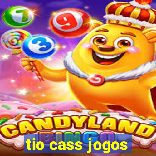 tio cass jogos